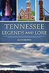 Tennessee Legends and Lore (American Legends)
