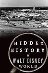 Hidden History of Walt Disney World