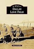 Dallas Love Field (Images of Aviation)