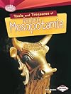 Tools and Treasures of Ancient Mesopotamia (Searchlight Books: What Can We Learn from Early Civilizations?)