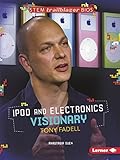 Ipod And Electronics Visionary Tony Fadell