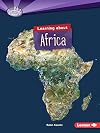 Learning About Africa (Searchlight Books: Do You Know the Continents?)