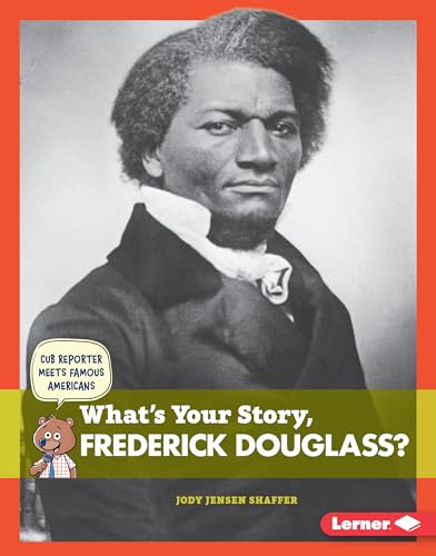 Cover of What’s Your Story, Frederick Douglass?