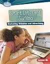 Smart Internet Surfing: Evaluating Websites and Advertising (Searchlight Books What Is Digital Citizenship?)