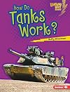 How Do Tanks Work? (Lightning Bolt Books: How Vehicles Work?)