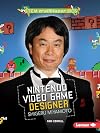 Nintendo Video Game Designer Shigeru Miyamoto (STEM Trailblazer Bios)