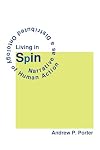Living in Spin: Narrative as a Distributed Ontology of Human Action