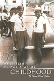 Memoirs Of My Childhood St Vincent West Indies