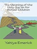 The Meaning Of The Holy Quran For School Children