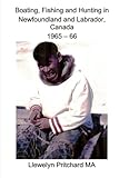 Boating Fishing And Hunting In Newfoundland And Labrador Canada 1965 66