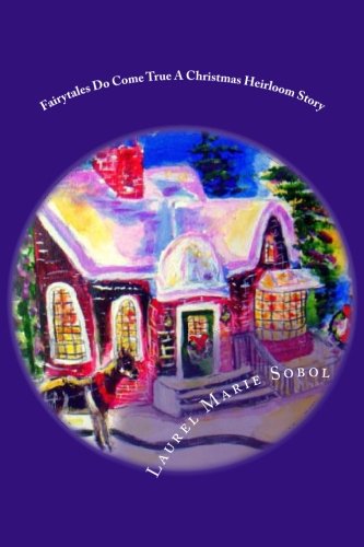 Cover of Fairytales Do Come True a Christmas Heirloom Story