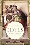 Sibyls: Prophecy and Power in the Ancient World