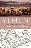 Yemen The Unknown Arabia