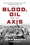 Blood, Oil and the Axis: The Allied Resistance Against a Fascist State in Iraq and the Levant. 1941