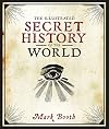The Illustrated Secret History of the World