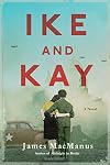 Ike and Kay: A Novel