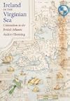 Ireland in the Virginian Sea: Colonialism in the British Atlantic