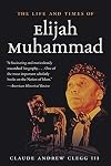 The Life and Times of Elijah Muhammad