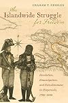 An Islandwide Struggle for Freedom: Revolution, Emancipation, and Reenslavement in Hispaniola, 1789-1809