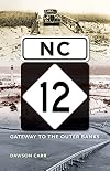 NC 12: Gateway to the Outer Banks