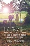 Lovie : the story of a Southern midwife and an unlikely friendship