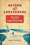 Beyond the Crossroads: The Devil and the Blues Tradition