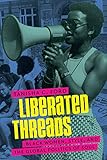 Liberated Threads: Black Women, Style, and the Global Politics of Soul (Gender and American Culture)