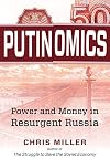 Putinomics: Power and Money in Resurgent Russia