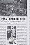Transforming the Elite: Black Students and the Desegregation of Private Schools