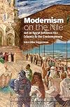 Modernism on the Nile: Art in Egypt between the Islamic and the Contemporary
