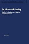 Realism and Reality: Studies in the German Novelle of Poetic Realism (University of North Carolina Studies in Germanic Languages a)