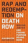 Rap and Redemption on Death Row: Seeking Justice and Finding Purpose behind Bars