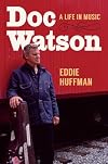 Doc Watson: A Life in Music