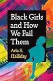 Black girls and how we fail them