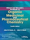 Wilson and Gisvold's Textbook of Organic Medicinal and Pharmaceutical Chemistry