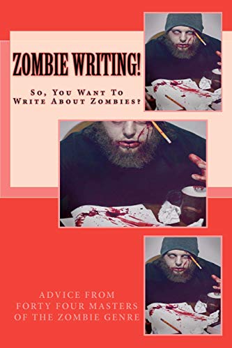 Zombie Writing! (With: Joe McKinney,Armand Rosamilia,Eric S. Brown) cover