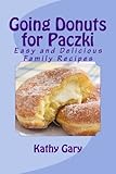 Going Donuts For Paczki Easy And Delicious Family Recipes