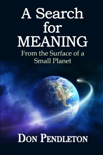 A Search for Meaning: From the Surface of a Small Planet book cover
