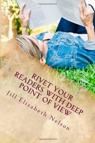 Rivet Your Readers with Deep Point of View book cover