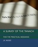 A Survey Of The Tanach For The Practical Messianic