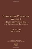 Generalized Functions Spaces Of Fundamental And Generalized Functions