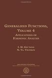 Generalized Functions Applications Of Harmonic Analysis