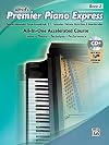 Premier Piano Express, Bk 2: All-In-One Accelerated Course, Book, CD-ROM & Online Audio & Software (Premier Piano Course, Bk 2)