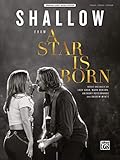 Shallow From A Star Is Born Piano Vocal Guitar Sheet Music