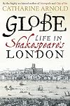 Globe: Life in Shakespeare's London