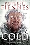Cold: Extreme Adventures at the Lowest Temperatures on Earth