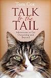 Talk to the Tail: Adventures in Cat Ownership and Beyond