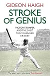 Stroke of Genius: Victor Trumper and the Shot That Changed Cricket