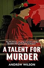 A Talent for Murder by Andrew Wilson