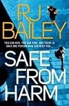Safe From Harm: The first fast-paced, unputdownable action thriller featuring bodyguard extraordinaire Sam Wylde (A Sam Wylde Thriller)
